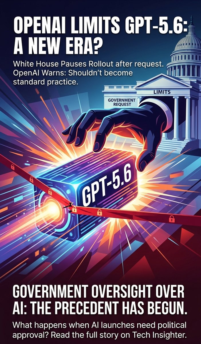 GPT-5.6 Rollout Now Requires US Government Sign-Off, Customer by Customer